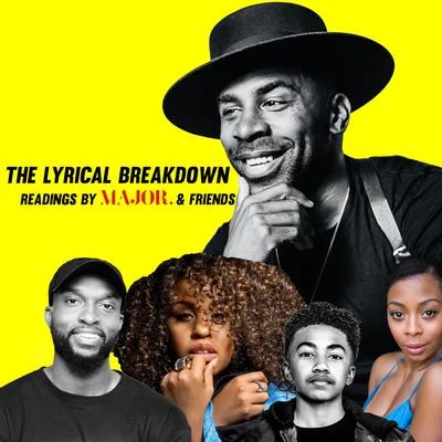 The Lyrical Breakdown: Readings by MAJOR. & friends 专辑 MAJOR.