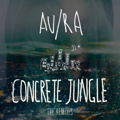 Concrete Jungle (The Remixes) 專輯 AURA