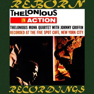 Thelonious in Action Recorded at the Five Spot Cafe (HD Remastered) 专辑 Thelonious Monk Piano Solo/Thelonious Monk Quartet/Thelonious Monk Trio