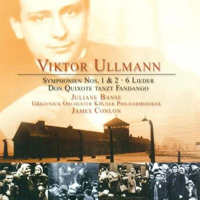 Kölner PhilharmonikerGary LakesJames Conlon ULLMANN, V.: Symphony No. 26 Lieder, Op. 17Concerto for OrchestraDon Quixote tanzt Fandango (Banse, Cologne Gurzenich Orchestra, Conlon)