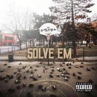 Solve Em 專輯 Mike D/Juice/Dae Dae/B-Legit/Poohman