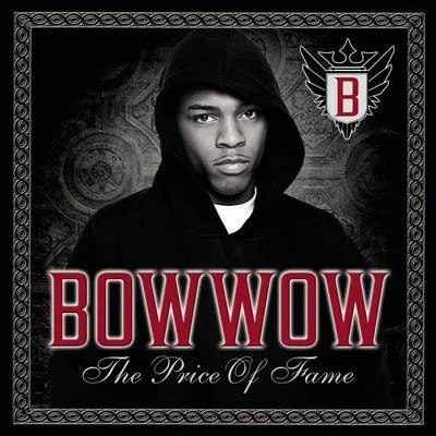 The Price Of Fame 專輯 Bow Wow