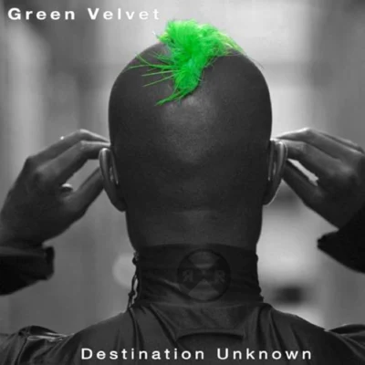 Destination Unknown 專輯 Green Velvet