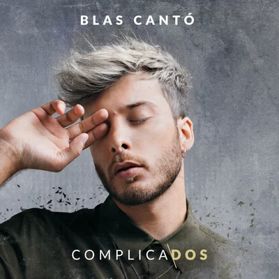 Complicados 專輯 Blas Cantó