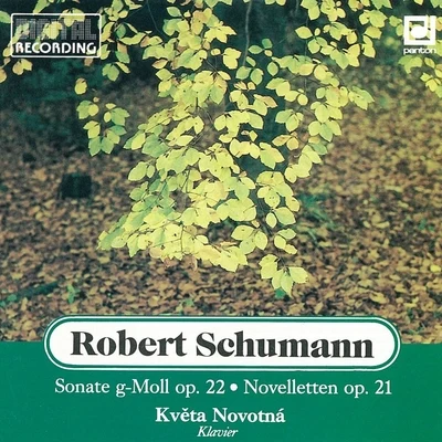 Schumann: Piano Sonata & Novelletten 专辑 Kveta Novotna/Suk Chamber Orchestra/Jan Adamus/Josef Suk