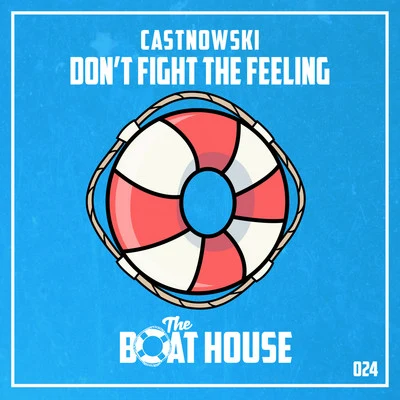 Dont Fight the Feeling 專輯 CastNowski/Junto