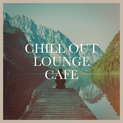 Chill Out Lounge Cafe 專輯 Fitness Chillout Lounge Workout