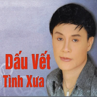 Dấu Vết Tình Xưa 专辑 Trường Thanh/Huong Lan