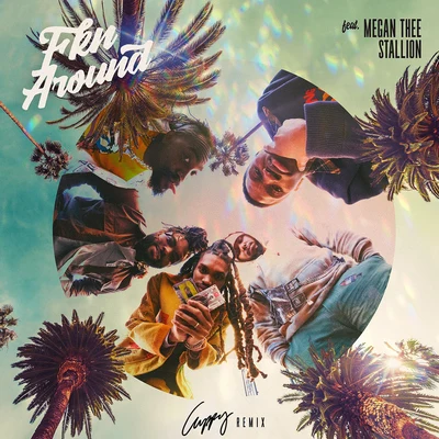 Fkn Around (feat. Megan Thee Stallion) [Cuppy Remix] 專輯 Phony Ppl