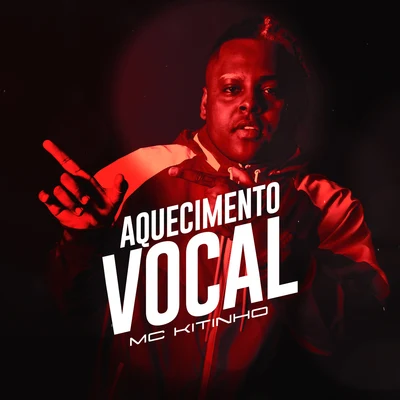 Aquecimento Vocal 专辑 Mc Kitinho