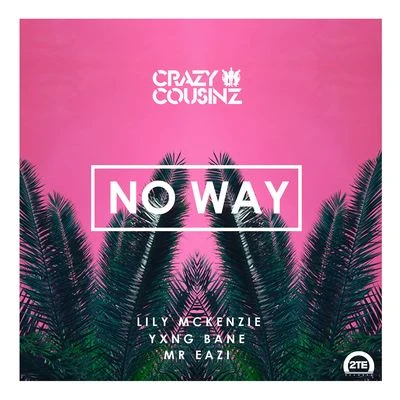 No Way (feat. Lily Mckenzie) 專輯 Lily McKenzie/Isaiah Dreads/EYEZ