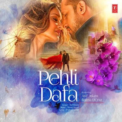 Pehli Dafa 專輯 Atif Aslam/Sunidhi Chauhan/Arijit Singh/Palak Muchhal/Himesh Reshammiya