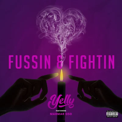 Fussin & Fightin (feat. MarMar Oso) 专辑 MarMar Oso/Yelly