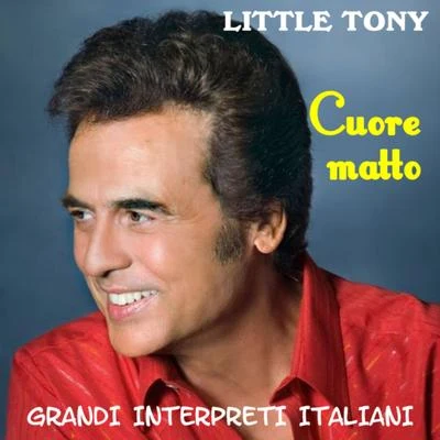 Grandi Interpreti Italiani: Cuore matto - EP 专辑 Salvatore Adamo/Little Tony/Bobby Solo/The Renegades