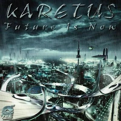 Future Is Now 專輯 karetus