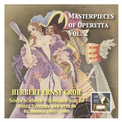 MASTERPIECES OF OPERETTA - The Best Historical Recordings, Vol. 2 (1943-1960) 專輯 Fritz Hoppe/Otto Dobrindt/Herbert Ernst Groh/Orchester des Reichssenders Berlin/Rosl Seegers