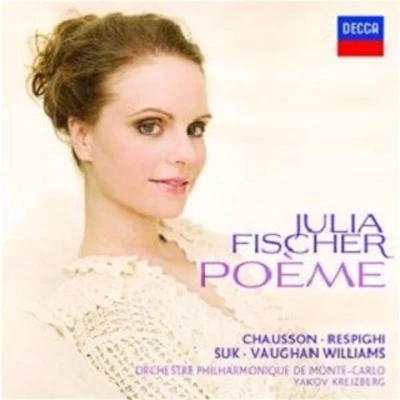 Poème - Fischer, Orchestre Philharmonique 專輯 Julia Fischer/Tonhalle Orchester Zürich/David Zinman