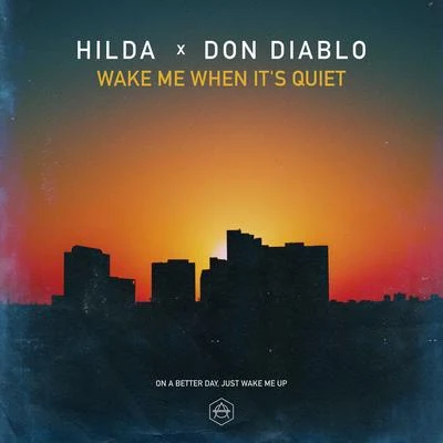 Wake Me When Its Quiet 專輯 Don Diablo