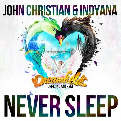 Never Sleep (Official Dreamfields Anthem) 專輯 John Christian