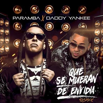 Que Se Mueran De Envidia (Remix) 專輯 Kels/Paramba