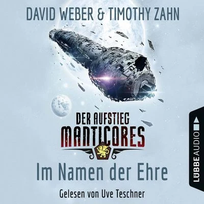 David Weber Im Namen der Ehre - Der Aufstieg Manticores - Manticore-Reihe 1 (Ungekürzt)