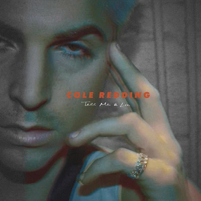 Tell Me a Lie 专辑 Cole Redding/Teo Mandrelli