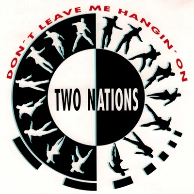 Don&#x27;t Leave Me Hangin&#x27; On 专辑 Zip Zip Through The Night/Two Nations