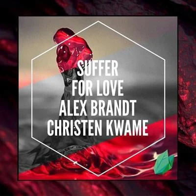 Suffer For Love (Original Mix) 專輯 Alex Brandt/guitk/Lawliett/SPIRIT LINK/Matty C