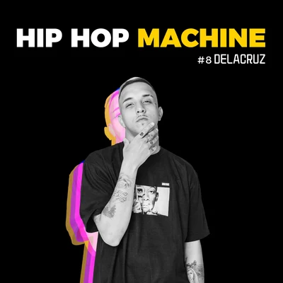 Hip Hop Machine #8 專輯 Adamovich/Bruno Chelles/DeLacruz/Neo Beats