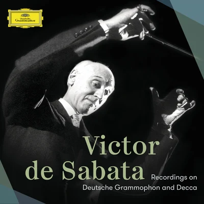 Victor de Sabata – Recordings On Deutsche Grammophon And Decca 專輯 Victor de Sabata