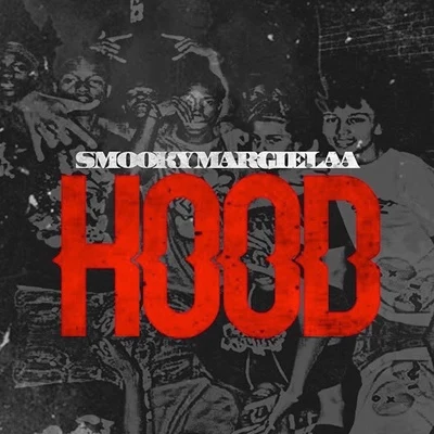 Hood 专辑 PrettyBoyLude/Smooky MarGielaa