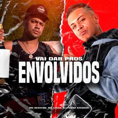 Vai Dar Pros Envolvidos 專輯 MC Menor MT/Dj Pedro Azevedo/MC BS