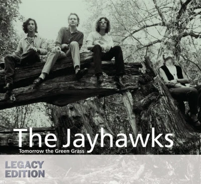 Tomorrow The Green Grass (Legacy Edition) 專輯 The Jayhawks