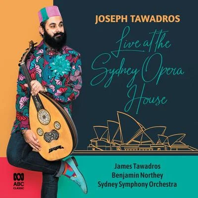 James TawadrosSlava GrigoryanJoseph TawadrosLeonard Grigoryan Live At The Sydney Opera House