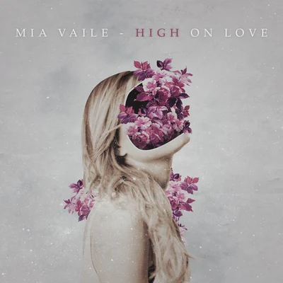 High on Love 专辑 Mia Vaile/Lexxmatiq