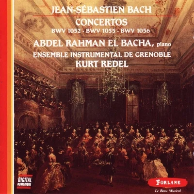 Jean Sébastien Bach : Concertos BWV. 1052 - BWV. 1055 - BWV. 1056 專輯 Abdel Rahman El Bacha