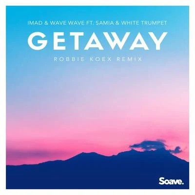 Getaway (feat. Samia White Trumpet) [Robbie Koex Remix] 专辑 Imad