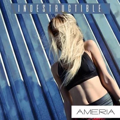 Indestructible 專輯 Ameria