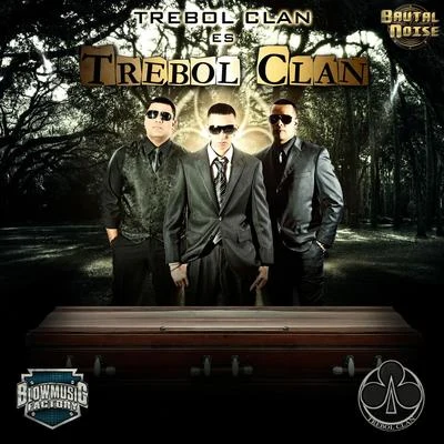 Trebol Clan es Trebol Clan 專輯 Trebol Clan/Alex y Yenza/JKing Y Maximan/Aldo/Tony Lenta