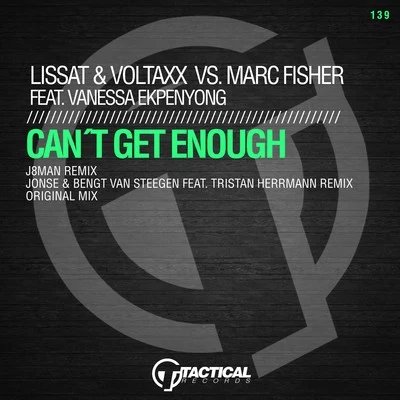 Lissat & Voltaxx Can&#x27;t Get Enough (Remixes)