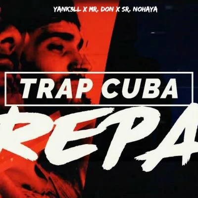 Trap Cuba Repa 专辑 Mr. Don