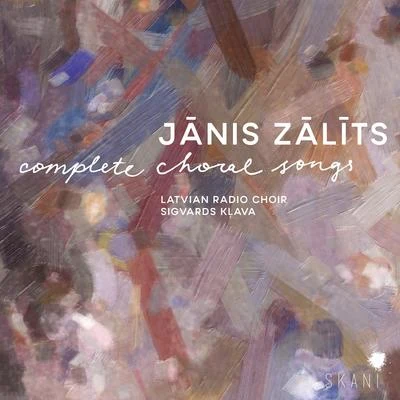 Zālīts: Complete Choral Songs (1884-1943) 專輯 Antra Bigaca/Sandra Steinberga/Liga Drozda/Latvian Radio Choir/Alars Krancmanis