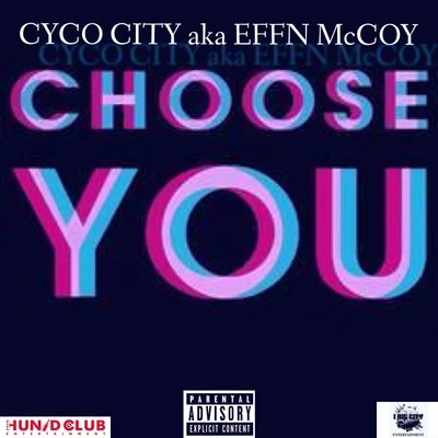 Choose You 專輯 Lil Knoc/Effn McCoy