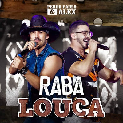 Raba Louca 專輯 Pedro Paulo & Alex/Lorenzo Castro