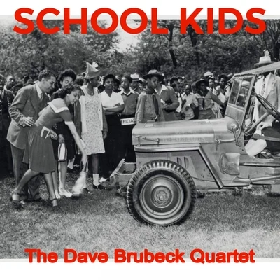 School Kids 專輯 Dave Brubeck/Coleman Hawkins & His Orchestra