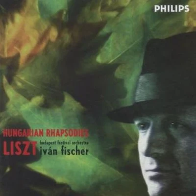 Liszt: 6 Hungarian Rhapsodies 专辑 Ivan Fischer/Jorge Bolet/The London Symphony Orchestra