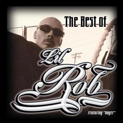 The Best Of Lil Rob 專輯 Lil Rob