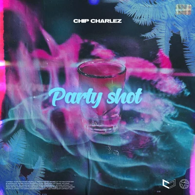 PARTY SHOT 專輯 Chip Charlez/Young Ellens