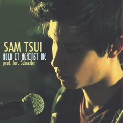 Hold it against me 專輯 Sam Tsui