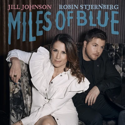 Miles Of Blue (feat. Robin Stjernberg) 專輯 Jill Johnson